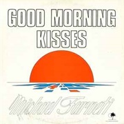 Michael Farneti - Good Morning Kisses