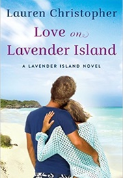 Love on Lavender Island (Lauren Christopher)