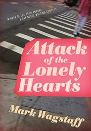 Attack of the Lonely Hearts (Mark Wagstaff)