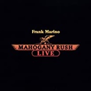 Frank Marino and Mahogany Rush - Live