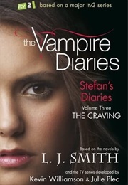 The Craving (The Vampire Diaries: Stefan&#39;s Diaries, #3) (L.J. Smith)