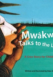 Mwâkwa Talks to the Loon (Dale Auger)