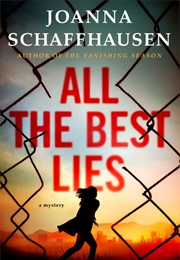 All the Best Lies (Joanna Schaffhausen)