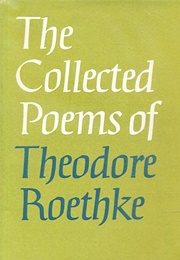 The Collected Poems of Theodore Roethke (Theodore Roethke)