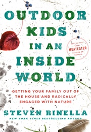 Outdoor Kids in an Inside World (Steven Rinella)