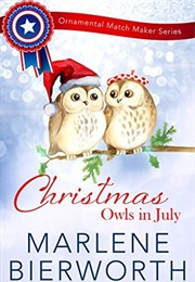 Christmas Owls in July  (Ornamental Match Maker Series, Book 19) (Marlene Bierworth)