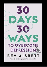 30 Days 30 Ways to Overcome Depression (Never Aisbett)