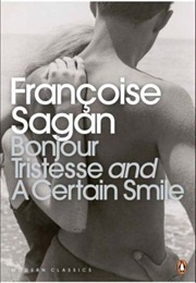 Bonjour Tristesse &amp; a Certain Smile (Francoise Sagan)