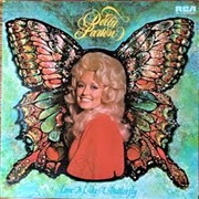 Love Is Like a Butterfly - Dolly Parton