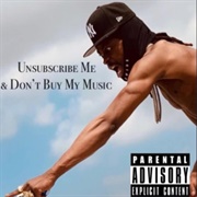 RXK Nephew - Unsubscribe Me &amp; Don&#39;t Buy My Music