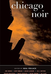 Chicago Noir (Edited by Neal Pollack)