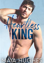 Heartless King (Maya Hughes)