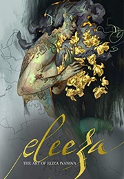 Eleeza: The Art of Eliza Ivanova (Eliza Ivanova)