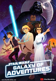 Star Wars: Galaxy of Adventures (2018)