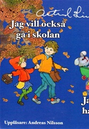 Jag Vill Också Gå I Skolan (Astrid Lindgren)