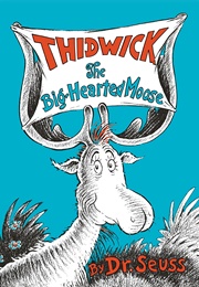 Thidwick the Big-Hearted Moose (Dr. Seuss)