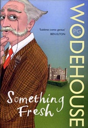 Something Fresh (P.G. Wodehouse)