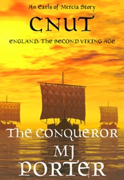 Cnut: The Conqueror (MJ Porter)