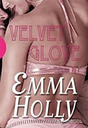 Velvet Glove (Emma Holly)