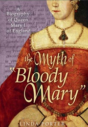 The Myth of &quot;Bloody Mary&quot; (Linda Porter)