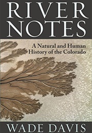 River Notes (Wade Davis)