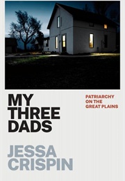 My Three Dads (Jessa Crispin)