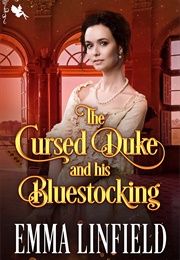 The Cursed Duke and His Bluestocking (Emma Linfield)