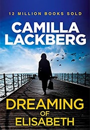 Dreaming of Elisabeth (Camilla Läckberg)