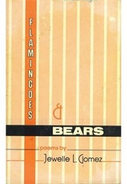 Flamingos and Bears (Jewelle Gomez)