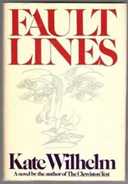 Fault Lines (Kate Wilhelm)