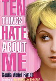 10 Things I Hate About Me (Randa Abdel-Fattah)