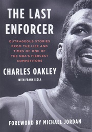 The Last Enforcer (Charles Oakley)