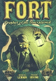 Fort: Prophet of the Unexplained (Peter M. Lenkov)