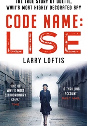 Code Name: Lise (Larry Loftis)