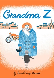 Grandma Z (Daniel Gray-Barnett)