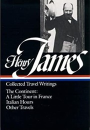 Henry James: Collected Travel Writings (Henry James)