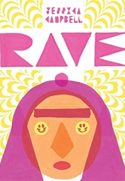 Rave (Jessica Campbell)