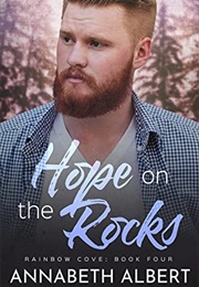 Hope on the Rocks (Annabeth Albert)