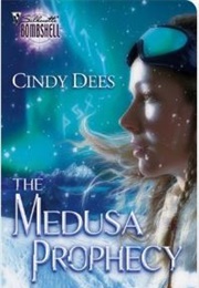 The Medusa Prophecy (Cindy Dees)