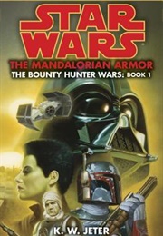 The Mandalorian Armor: The Bounty Hunter Wars #1 (K. W. Jeter)