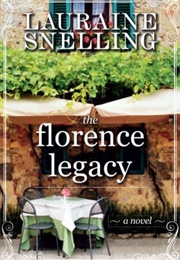 The Florence Legacy (Lauraine Snelling)