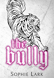 The Bully (Sophie Lark)