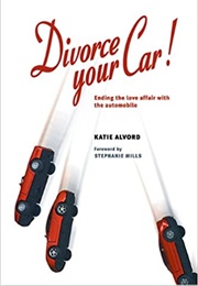 Divorce Your Car! (Katharine T. Alvord)