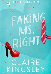 Faking Ms. Right (Claire Kingsley)