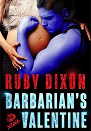 Barbarian&#39;s Valentine (Ruby Dixon)