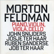 Piano, Violin, Viola, Cello (Morton Feldman, 1995)