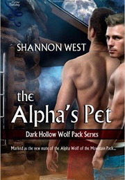 The Alpha&#39;s Pet (Shannon West)