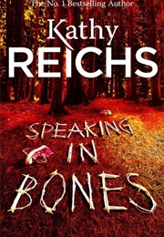 Speaking in Bones (Kathy Reichs)