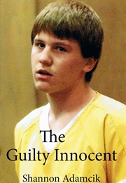 The Guilty Innocent (Shannon Adamcik)