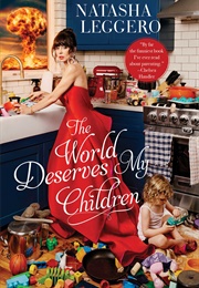 The World Deserves My Children (Natasha Leggero)